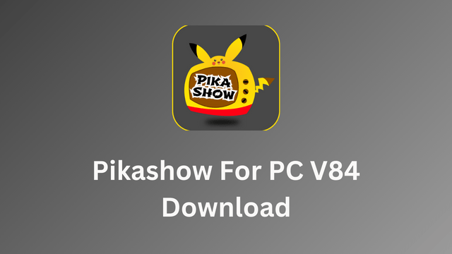 Pikashow For PC V84 Download